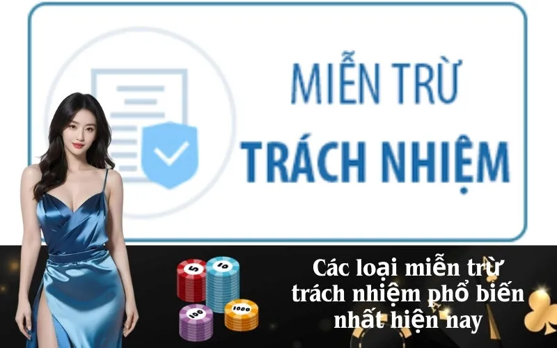 Các loại miễn trừ trách nhiệm phổ biến nhất hiện nay